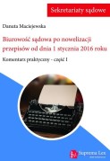 biurowosc_sadowa_po_nowelizacji_przepisow_od_dnia_1_stycznia_2016_roku-komentarz_praktyczny_cz1