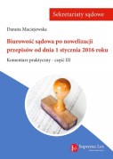 biurowosc_sadowa_po_nowelizacji_przepisow_od_dnia_1_stycznia_2016_roku-komentarz_praktyczny_cz3